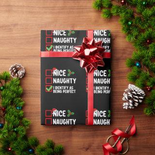 Nice Naughty I Identify As Being Perfect Christmas