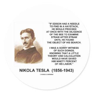 Nikola Tesla Edison Needle Haystack Theory Quote Classic Round Sticker