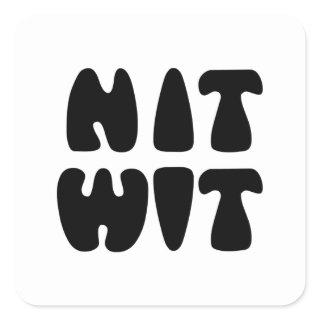 NITWIT SQUARE STICKER