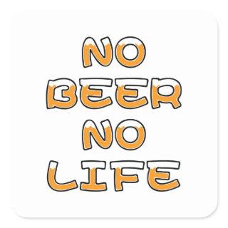 NO BEER NO LIFE SQUARE STICKER