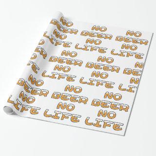 NO BEER NO LIFE