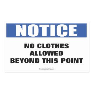 No Clothes Beyond this Point Notice Sign Rectangular Sticker