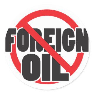 No Foreign Oil Classic Round Sticker