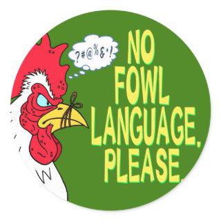 No Fowl Language Classic Round Sticker