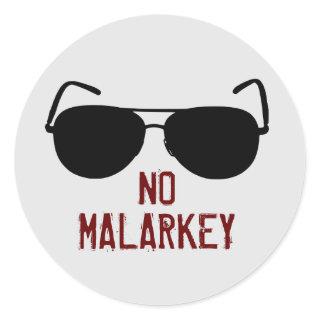 No Malarkey Classic Round Sticker