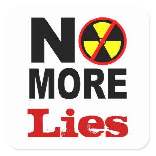 No More Lies Custom Anti-Nuclear Protest Slogan Square Sticker