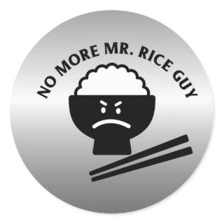 No more Mr. Nice guy   Classic Round Sticker