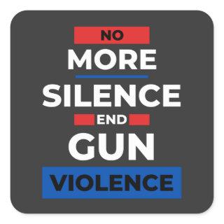 No More Silence End Gun Violence Awareness Day Square Sticker