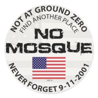No Mosque At Ground Zero Classic Round Sticker