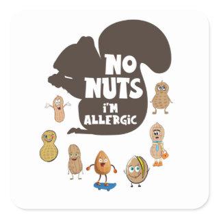 No Nuts I'm Allergic Peanut Allergy Awareness Square Sticker