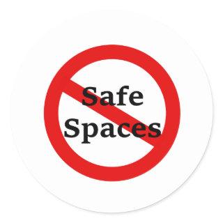 No Safe Spaces Classic Round Sticker