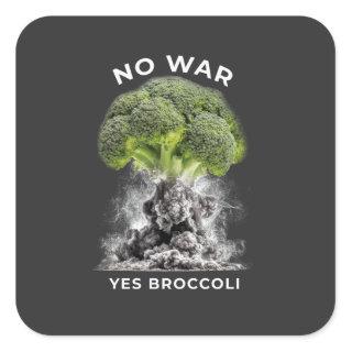 NO WAR YES BROCCOLI  SQUARE STICKER