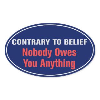 Nobody Owes You Anything Sticker