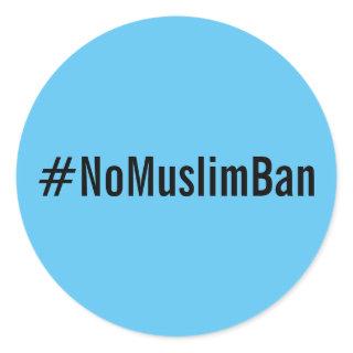 #NoMuslimBan, black text on bright blue stickers