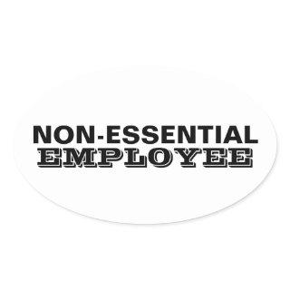 Non-Essential Employee Oval Sticker