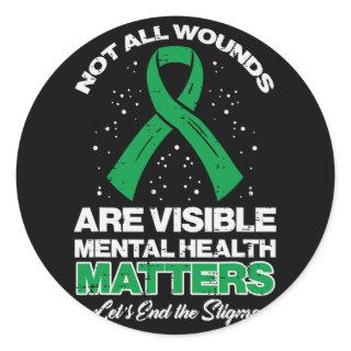 Not All Wounds Visible Mental Health Matters Aware Classic Round Sticker