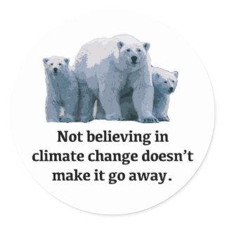 Not believing in climate change classic round sticker