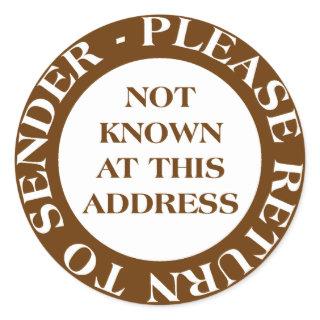 Not Known at this Address - Brown Classic Round Sticker