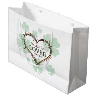 NOT LUCKY JUST LOVED Christian St. Patrick's Day Large Gift Bag