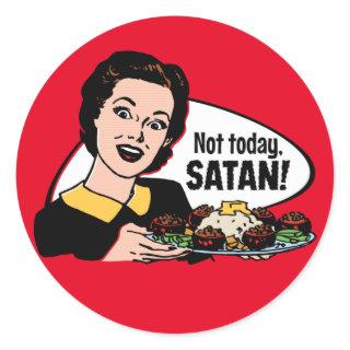 Not Today Satan Stickers