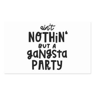 Nothing But a Gangsta Party Old School Hip Hop Rap Rectangular Sticker