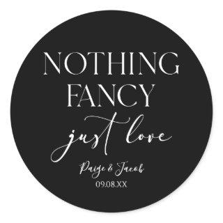 Nothing Fancy Just Love Minimalist Casual Wedding Classic Round Sticker