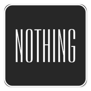Nothing Funny Minimalist Black White Text Square Sticker