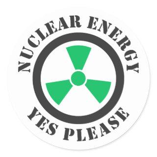 Nuclear Energy, Yes Please, Nuclear Power Invitati Classic Round Sticker