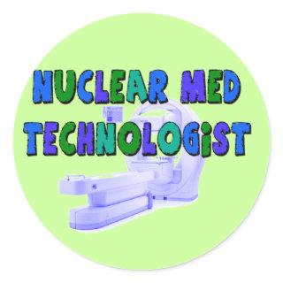 Nuclear Med Technologist Gifts Classic Round Sticker