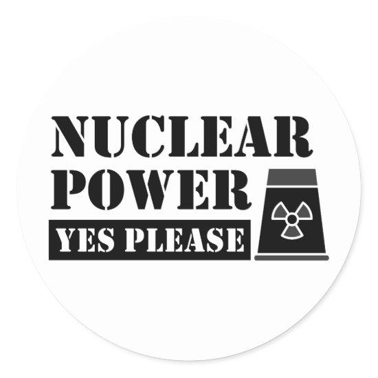 Nuclear Power Yes Please Statement Classic Round Sticker