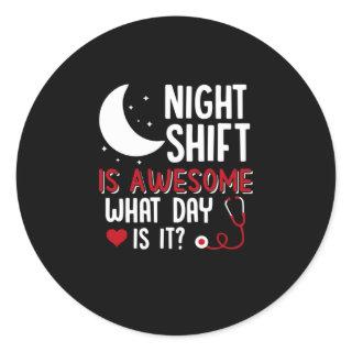 Nurse Gift | Night Shift Is Awesome Classic Round Sticker