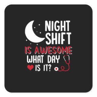 Nurse Gift | Night Shift Is Awesome Square Sticker