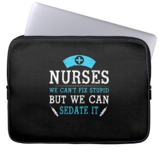 Nurse Gift | Nurses We Cant Fix Stupid Laptop Sleeve