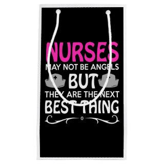 nurses may not be angels but they are the next bes small gift bag