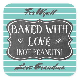Nut Allergy Baked With Love Not Peanuts Custom Square Sticker