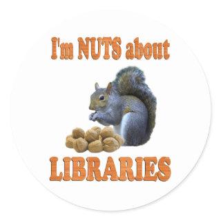 Nuts about Libraries Classic Round Sticker