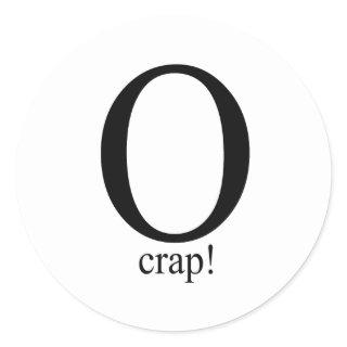 O crap classic round sticker