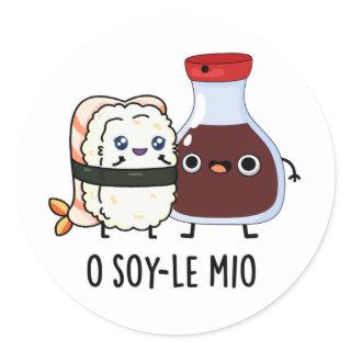 O soy-le-mio Funny Singing Soy Sauce Pun  Classic Round Sticker