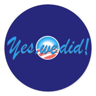 Obama Inauguration Yes We Did Classic Round Sticker