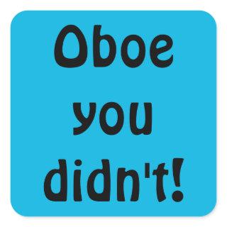 Oboe You Didn't Stickers