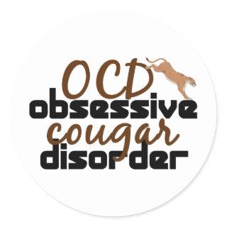 Obsessive Cougar Disorder Classic Round Sticker