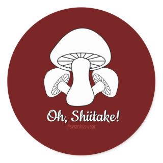 Oh Shiitake (dark red) Classic Round Sticker