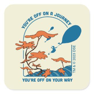 Oh, The Places You'll Go! "Off on a Journey" Square Sticker