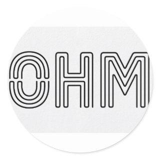 Ohm !!! Vapers know... Classic Round Sticker