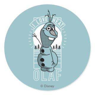 Olaf | I Love Heat Classic Round Sticker