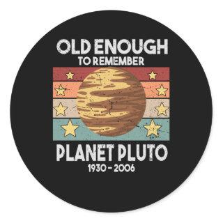 Old Enough To Remember Pluto Vintage Planet Pluto Classic Round Sticker