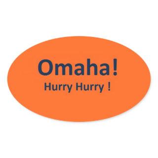 OMAHA Oval Stickers for DENVER BRONCOS Fans Hurry