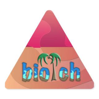 OMG! biotch Triangle Sticker