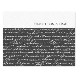 Once Upon a Time Hand Written Black White Romantic Tissue Paper