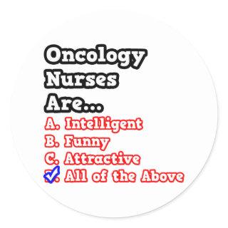 Oncology Nurse Quiz...Joke Classic Round Sticker